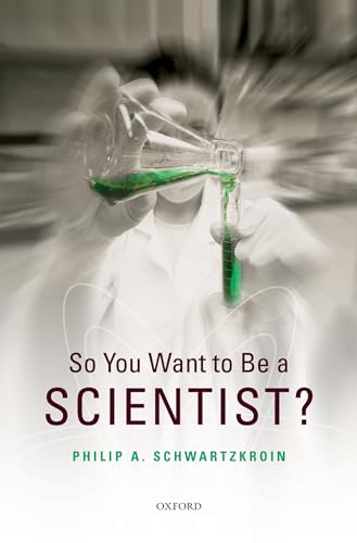 So You Want to be a Scientist? von Oxford University Press, USA